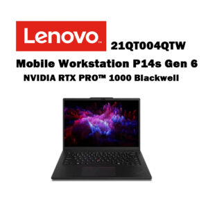 【P系列】Mobile Workstation P14s Gen 6 - NVIDIA RTX PRO™ 1000 Blackwell  (21QT004QTW)
